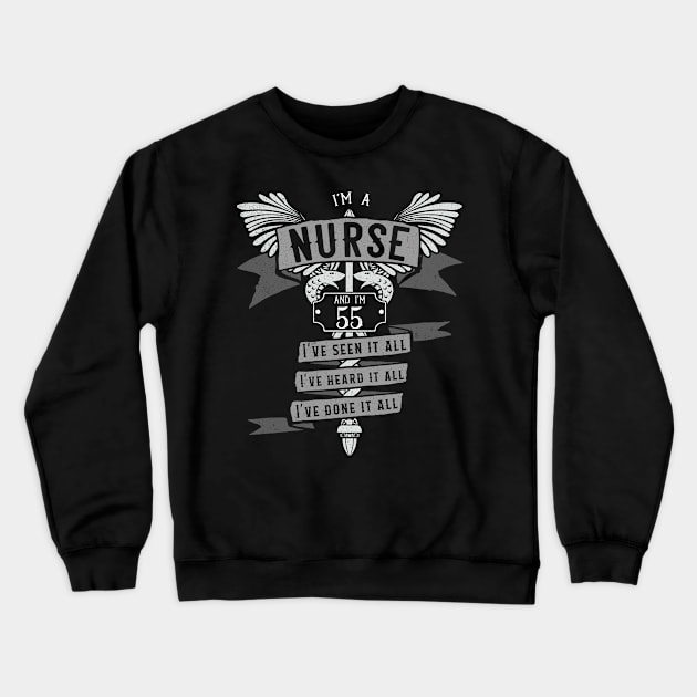 Funny 55th Birthday Nurse Gift Idea Crewneck Sweatshirt by EmergentGear